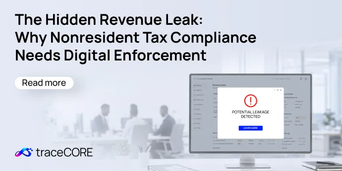 The Hidden Revenue Leak: Why Nonresident Tax Compliance Needs Digital Enforcement